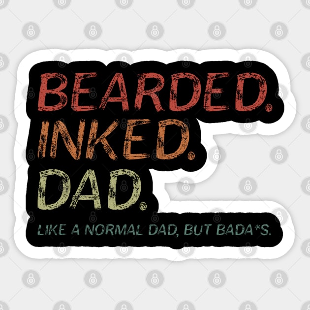 Bearded Inked Dad Like A Normal Dad But Bada*s. Sticker by MultiiDesign